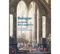 Bologne au siècle des Lumières: Art et science, entre réalité et théâtre