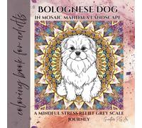 Bolognese Dog in mosaic mandala landscape: a mindful stress relief grey scale journey