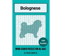 Bolognese Word Search Puzzle Book: Over 100 Fun Word Search Puzzles - The Perfect Gift for Owners, Dog Lovers, and Puzzle Fans of All Ages (Dog Breed Word Search Puzzle Books)