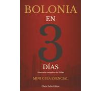 BOLONIA EN 3 DÍAS: Mini Guía Esencial