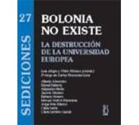 bolonia no existe: la destruccion de la universidad europea