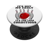 Bolos It's Not My Fault It's The Lane Conditions Bowling PopSockets PopGrip Adhesivo