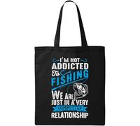 Bolsa de algodón ecológico natural con texto en inglés "I Am Not Addicted to Fishing We are Just in A Very Committed Relationship", color negro, Black, Talla única
