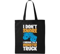 Bolsa de algodón ecológico natural con texto en inglés "I Don't Snore I Dream I'm Monster Truck", color negro, Black, Talla única