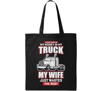 Bolsa de algodón ecológico natural con texto en inglés "I Invest Most of My Money in My Truck My Wife Just Wastes The Rest", color negro, Black, Talla única