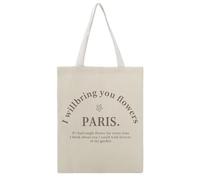 Bolsa de lona con texto en inglés "I Will Bring You Flowers Paris If I Had Single Flower For Every Time I Think About You I Could Walk Forever In My Garden", perfecta para picnic al aire libre, fiesta