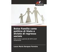 Bolsa Família come politica di Stato e divieto di regresso sociale: Stato sociale e garanzia dei diritti sociali fondamentali