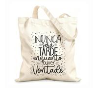 Bolsas reutilizables para la compra Cita inspiradora portuguesa: Nunca es demasiado tarde, mientras tengas voluntad, no dejes que tus sueños sean solo sueños. Tela de 12 oz de grosor Plegable 35x40cm