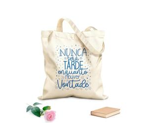 Bolsas reutilizables para la compra Cita inspiradora portuguesa: Nunca es demasiado tarde, mientras tengas voluntad, no dejes que tus sueños sean solo sueños. Tela de 340g/m² de grosor Plegable