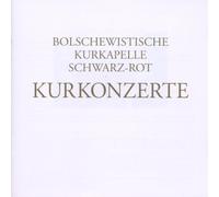 Bolschewistische Kurkapelle Schwarz-Rot - Kurkonzerte