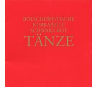 Bolschewistische Kurkapelle Schwarz-Rot - Tänze [Import]