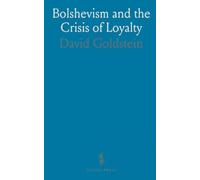 Bolshevism and the Crisis of Loyalty: A historical critique of socialism, war, and the church's role in national unity