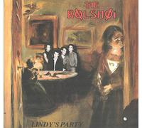 Bolshoi, The - Bolshoi, The - Lindy's Party - Beggars Banquet - BEGA 86