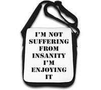 Bolso de hombro con texto en inglés "I am not Suffering from Insanity I'm Enjoying it", color blanco, White, Talla única