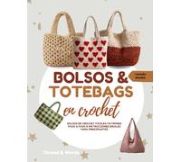 Bolsos & Totebags En Crochet: Bolsos y totebags de crochet y ganchillo paso a paso - Libro con patrones fáciles y avanzados, ideas creativas, técnicas ... hechos a mano, aprender crochet desde zero