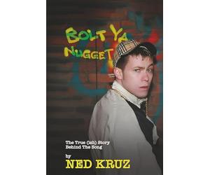 Bolt Ya Nugget: The true story behind Scotland's most popular comedy song ever!