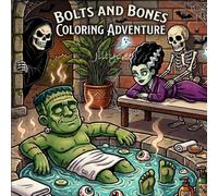 Bolts And Bones: Coloring Adventure - Vol.1