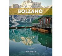 Bolzano: A Perfect Coffee Table Picture Book - Travel and Tourism lovers.