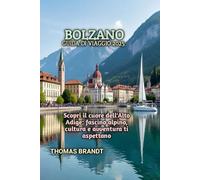 BOLZANO GUIDA DI VIAGGIO 2025