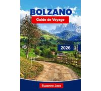 Bolzano Guide de voyage 2026: Découvrez la porte italienne des Dolomites avec des randonnées pittoresques, des routes des vins, des châteaux et des villages alpins