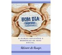 Bom Dia Facebook!... (ebook)