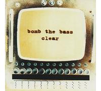 Bomb the Bass - Clear: Us Mix