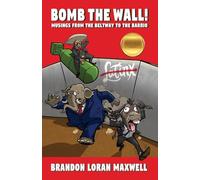 Bomb The Wall: Musings From The Beltway To The Barrio