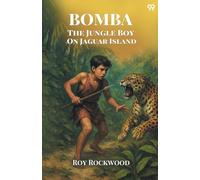 Bomba The Jungle Boy On Jaguar IslandOr Adrift on the River of Mystery (Edition1)