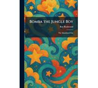 Bomba the Jungle Boy: The Abandoned City