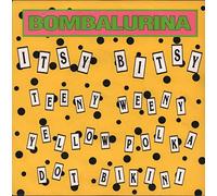 Bombalurina - Itsy bitsy teeny weeny yellow polka dot bikini (1990) / Vinyl single [Vinyl-Single 7'']
