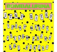 BOMBALURINA Itsy Bitsy Teeny Weeny yellow Polka Dot Bikini 7" vinyl