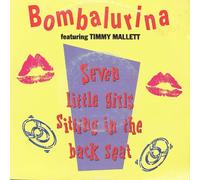 Bombalurina - Seven little girls sitting in the back seat (1990, feat. Timmy Mallett) / Vinyl single [Vinyl-Single 7''] [Vinilo]