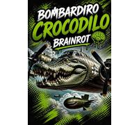 Bombardiro Crocodilo Notebook: Brainrot Series