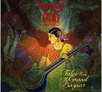 Bombay Dub Orchestra - Tales From The Grand Bazaar