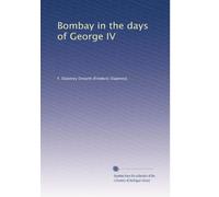 Bombay in the days of George IV