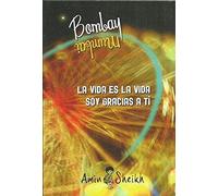 Bombay Munbai - La Vida Es La Vida - Soy Gracias A Ti