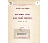Bombe Atomique Française Et Opinion Publique Internationale (ebook)