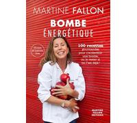 Bombe énergétique: 100 recettes gourmandes pour (re)devenir une bombe, ou le rester si on l'est déjà ! Gluten et lactose free