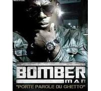 Bomber Man - Porte Parole Du Ghetto