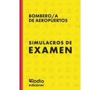 Bombero a de Aeropuertos. Simulacros de examen
