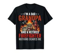 Bombero Jubilado Papá Abuelo Nada me Asusta Camiseta