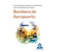 Bomberos De Aeropuertos. Simulacros De Examen Del Programa Oficial Pro