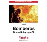 Bomberos. Grupo Subgrupo C2. Ayuntamiento de Almería. Temario (OPOSICIONES)