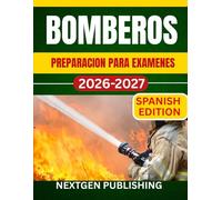 BOMBEROS PREPARACION PARA EXAMENES: Todo lo que necesitas para aprobar las evaluaciones escritas, físicas y orales