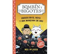 Bombín y Bigotes 1: Huesos en el hoyo y una manzana de oro: ¡Tu primera serie de detectives! (LITERATURA INFANTIL - Narrativa infantil)