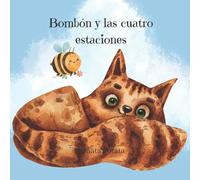 Bombón y las cuatro estaciones: Aprende la diferencia entre primavera, otoño, verano e invierno