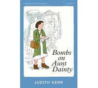 Bombs on Aunt Dainty: A classic and unforgettable children’s book from the author of The Tiger Who Came To Tea (HarperCollins Children’s Classics)