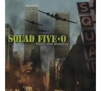 Bombs over Broadway by Squad Five-O
