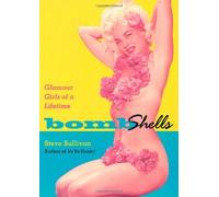 Bombshells: Glamour Girls of a Lifetime by Steve Sullivan (1998-09-17)