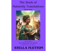 BOMT Volume Three: Book of Malsimily Translations